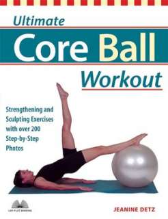 Ultimate Core Ball Workout Strengthening and Sculpting Exercises with 