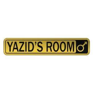   YAZID S ROOM  STREET SIGN NAME