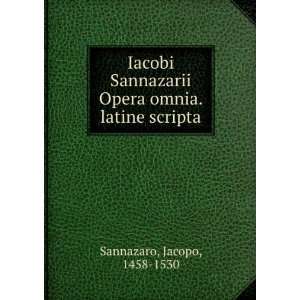  Iacobi Sannazarii Opera omnia. latine scripta Jacopo 