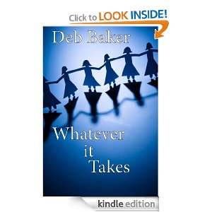 Whatever It Takes Deb Baker  Kindle Store
