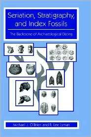 Seriation, Stratigraphy, and Index Fossils The Backbone of 