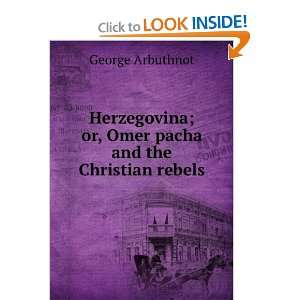   ; or, Omer pacha and the Christian rebels George Arbuthnot Books