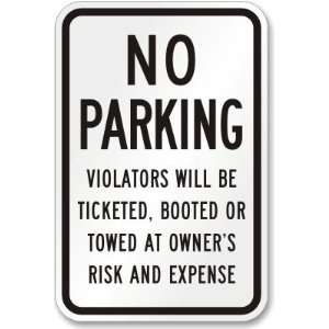 No Parking Violators Will Be Ticketed, Booted Or Towed At Owners Risk 