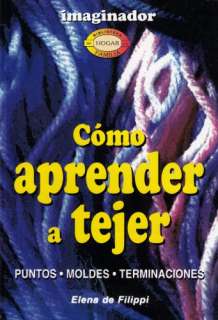 Como Aprender a Tejer / How to Learn Knitting (Biblioteca Del Hogar Y 