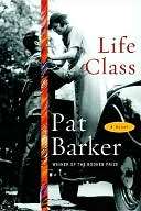  Life Class by Pat Barker, Knopf Doubleday Publishing 
