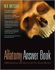 Anatomy Answer Book 4000 Questions and Answers for Rapid Pre Exam 