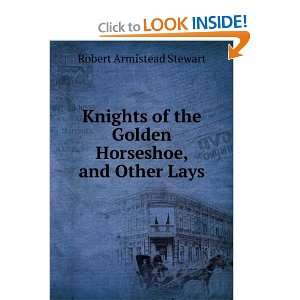   Horseshoe, and Other Lays Robert Armistead Stewart  Books