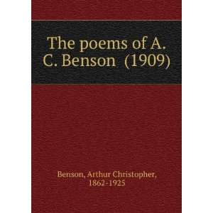 The poems of A.C. Benson (1909) (9781275120709) Arthur 