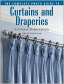   The Complete Photo Guide to Curtains and Draperies 