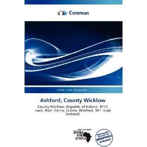   Ashford, County Wicklow (9786136612515) Stefanu Elias Aloysius Books