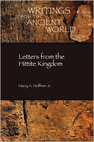 Letters From The Hittite Kingdom, (1589832124), Jr. Harry A. Hoffner 