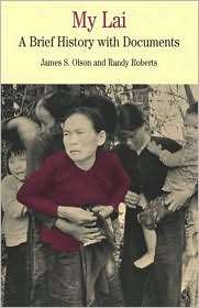 My Lai A Brief History with Documents, (0312142277), James S. Olson 