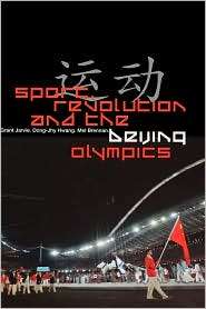 Sport, Revolution and the Beijing Olympics, (1845201000), Grant Jarvie 
