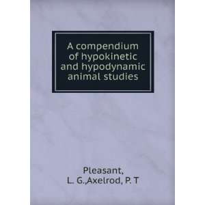   and hypodynamic animal studies L. G.,Axelrod, P. T Pleasant Books