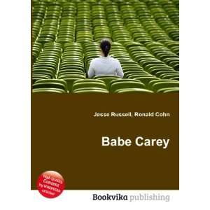  Babe Carey Ronald Cohn Jesse Russell Books