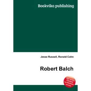  Robert Balch Ronald Cohn Jesse Russell Books