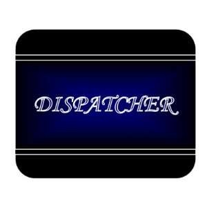  Job Occupation   Dispatcher Mouse Pad 