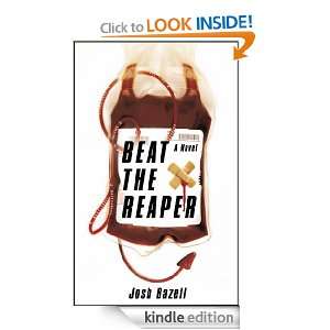 Beat The Reaper Josh Bazell  Kindle Store