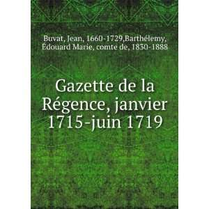  de la RÃ©gence, janvier 1715 juin 1719 Jean, 1660 1729,BarthÃ 