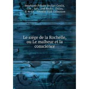 de la Rochelle, ou Le malheur et la conscience Cox , Son, and Baylis 