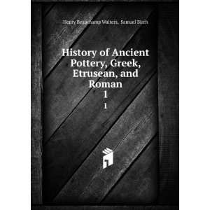   , Etrusean, and Roman. 1 Samuel Birch Henry Beauchamp Walters Books