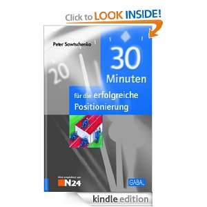 30 Minuten für die erfolgreiche Positionierung (German Edition 