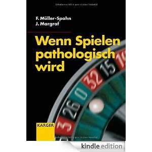 Wenn Spielen Pathologisch Wird (German Edition) F. Muller Spahn, J 