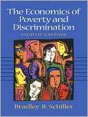 The Economics of Poverty and Bradley R. Schiller