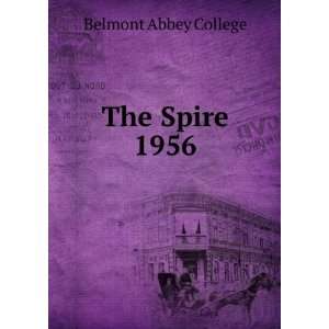  The Spire. 1956 Belmont Abbey College Books