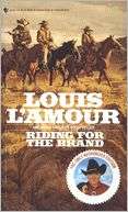   Riding For The Brand by Louis LAmour, Random House 