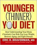 Younger (Thinner) You Diet Eric R. Braverman