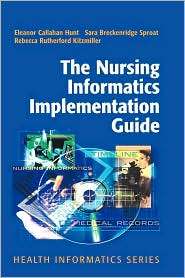 The Nursing Informatics Implementation Guide, (0387408371), Eleanor 