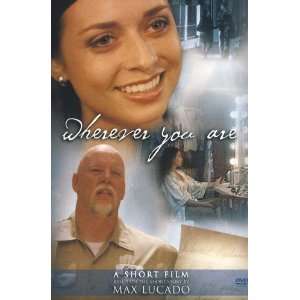  Wherever You Are by Max Lucado (DVD) 