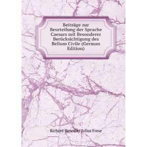   Bellum Civile (German Edition) Richard Benedikt Julius Frese Books