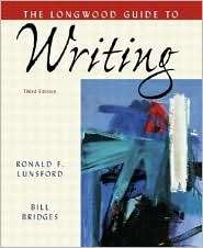 The Longwood Guide to Writing, (0321272358), Ronald F. Lunsford 