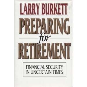 Preparing for Retirement [Hardcover] Larry Burkett Books