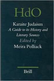 Karaite Judaism A Guide to Its History and Literary Sources 