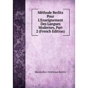   Modernes, Part 2 (French Edition) Maximilien Delphinus Berlitz Books