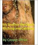 My Brother the Coach   Chapter 3   Pitching and Catching