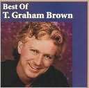 The Best of T. Graham Brown T. Graham Brown $13.99