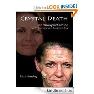 Crystal Death North Americas Most Dangerous Drug Nate Hendley 