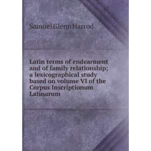 Latin terms of endearment and of family relationship; a 