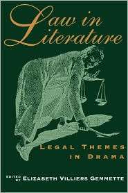 Law In Literature, (0878754717), Elizabeth Villiers Gemmette 