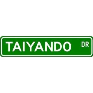  Taiyando Street Sign ~ Martial Arts Gift ~ Aluminum 