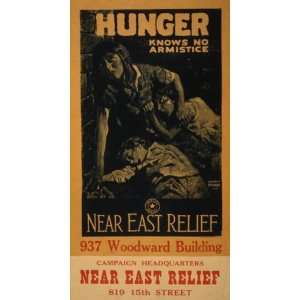 World War I Poster   Hunger knows no armistice  Near East Relief 14 X 