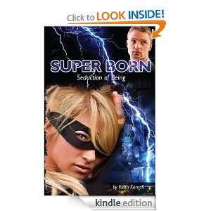 Super Born Seduction of Being Keith Kornell  Kindle 