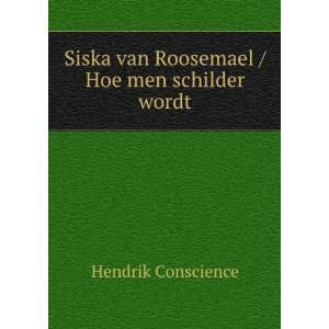   van Roosemael / Hoe men schilder wordt Hendrik Conscience Books