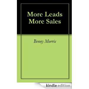  More Leads More Sales eBook Benny Morris Kindle Store