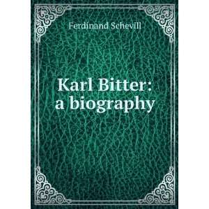  Karl Bitter a biography Ferdinand Schevill Books