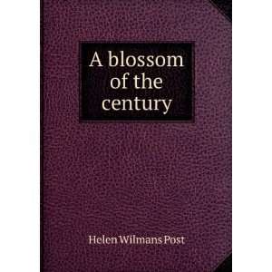  A blossom of the century Helen Wilmans Post Books